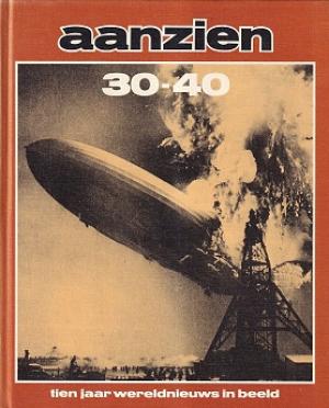 Het aanzien van 30 - 40. Tien jaar wereldnieuws in beeld