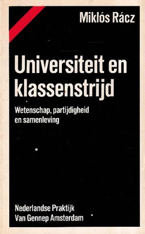 Universiteit en klassenstrijd. Wetenschap, partijdigheid en samenleving