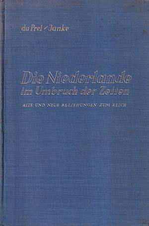 Die Niederlande im Umbruch der Zeiten. Alte und neue Beziehungen zum Reich.