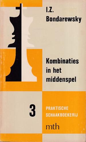 Kombinaties in het middenspel. Praktische schaakboekerij 3