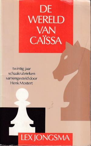 De wereld van Caissa. Twintig jaar schaakrubrieken