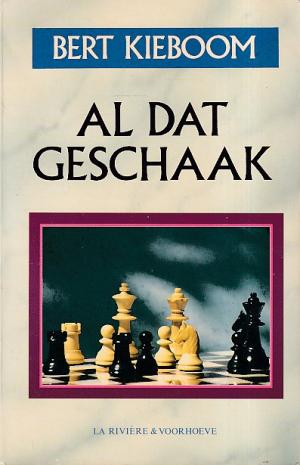Al dat geschaak