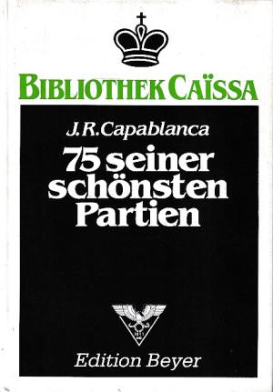 75 seiner schönsten Partien
