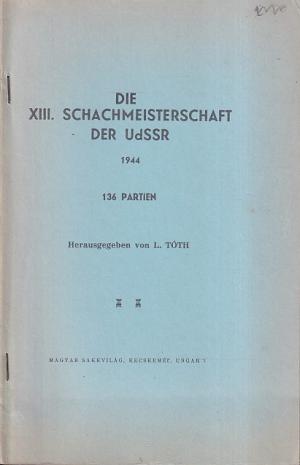 Die XIII. Schachmeisterschaft der UdSSR 1944