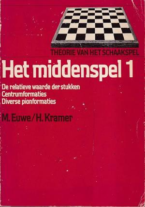Het middenspel 1. De relatieve waarde van stukken. Centrumformaties. Diverse pionformaties