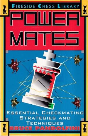 Power mates. Essential checkmating strategies and techniques