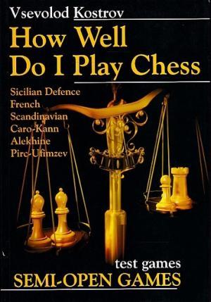 How well do I play chess. Test games. Semi-open games