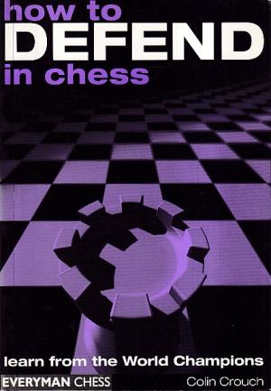 How to defend in chess. Learn from the world champions