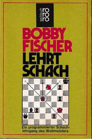 Bobby Fischer lehrt Schach