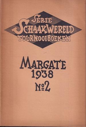 Margate 1938. Serie Schaakwereld Tournooiboeken no 2