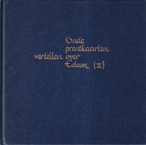 Oude prentkaarten vertellen over Edam (II)
