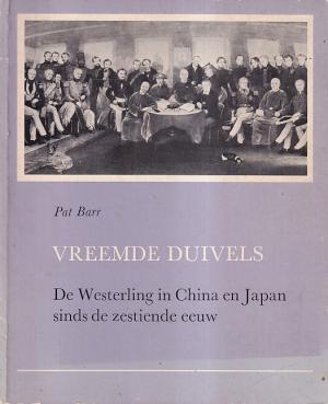 Vreemde duivels. De Westerling in China en Japan sinds de zestiende eeuw.