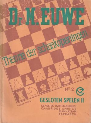 Theorie der schaakopeningen. No 2. Gesloten spelen II