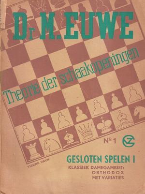 Theorie der schaakopeningen. No 1. Gesloten spelen I