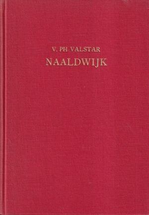 Naaldwijk. Grepen uit Naaldwijks kerkelijk en gemeentelijk leven