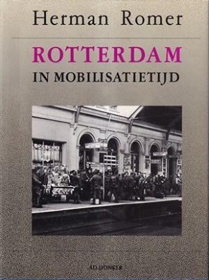 Rotterdam in mobilisatietijd 1939-1940