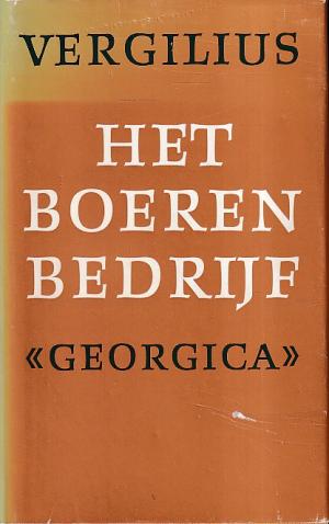 Vergilius. Het boerenbedrijf Georgica
