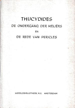 Thucydides. De ondergang der Meliërs en De rede van Pericles