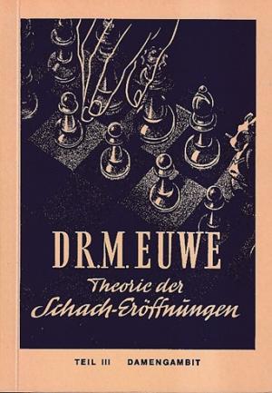 Theorie der Schach-Eröffnungen. Teil III Damengambit