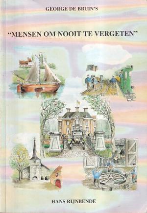George de Bruin's "Mensen om nooit te vergeten".