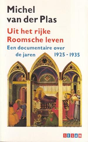 Uit het rijke Roomsche leven. Een documentaire over de jaren 1925-1935