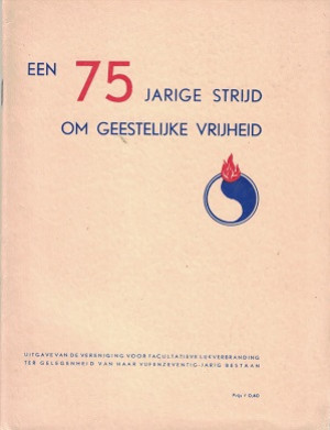 Een 75 jarige strijd om geestelijke vrijheid