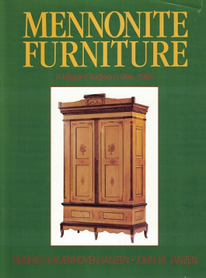 Mennonite furniture. A migrant tradition (1766-1901).