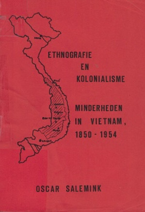 Ethnografie en kolonialisme. Minderheden in Vietnam, 1850-1954