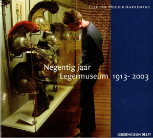 Negentig jaar Legermuseum 1913 - 2003