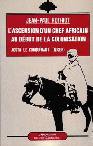 L'Ascension d'un chef africain au début de la colonisation