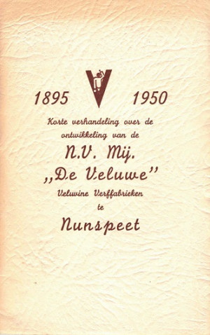 1895-1950. Korte verhandeling over de ontwikkeling van de N.V. Mij. "De Veluwe" Veluvine Verffabrieken te Nunspeet.