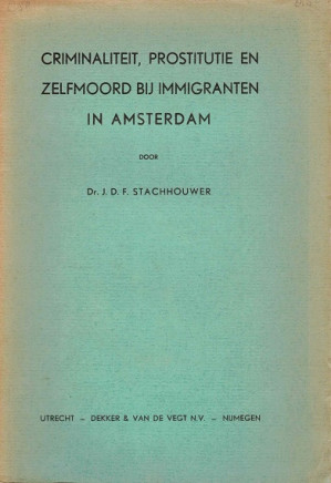 Criminaliteit, prostitutie en zelfmoord bij immigranten in Amsterdam.