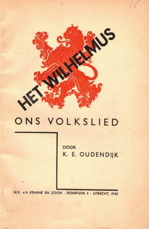 Het wilhelmus. Een toelichtende bespreking van Ons volkslied.