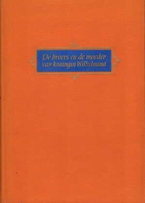 De broers en de moeder van Koningin Wilhelmina.