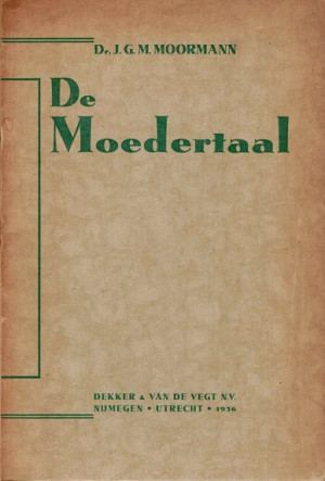 De moedertaal. Een didactiek voor het middelbaar [en lager] onderwijs