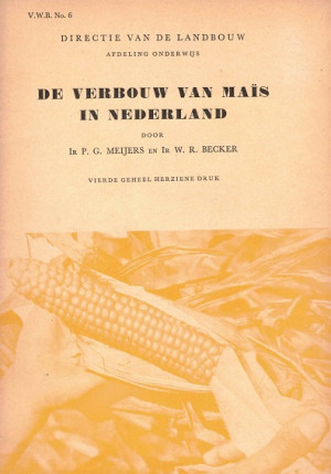 De verbouw van maïs in Nederland.