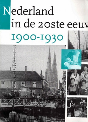 Nederland in de 20ste eeuw. I. 1900-1930, II. 1930-1940, III. 1940-1945, IV. 1945-1970