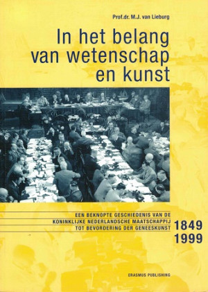 In het belang van wetenschap en kunst. Een beknopte gesch van de Koninklijke Ned Mij tot bevordering der geneeskunst 1849-1999.