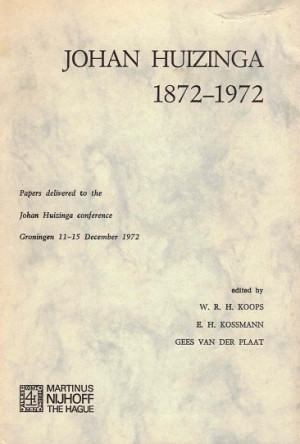 Johan Huizinga 1872-1972