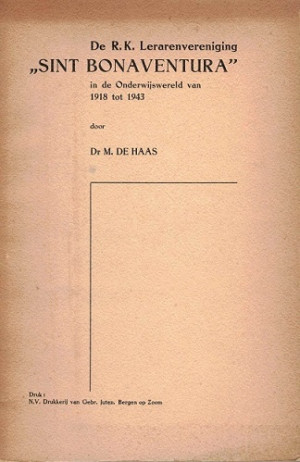 De R.K. Lerarenvereniging "Sint Bonaventura" in de Onderwijswereld van 1918 tot 1943