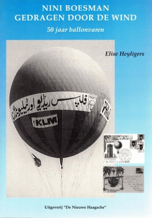 Nini Boesman. Gedragen door de wind. 50 jaar ballonvaren