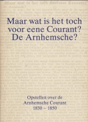 Maar wat is het toch voor eene Courant ? De Arnhemsche ?