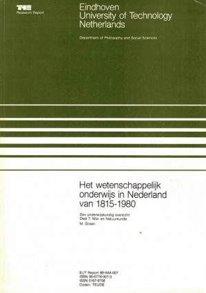 Het wetenschappelijk onderwijs in Nederland van 1815-1980. Een onderwijskundig overzicht. Deel 7. Wis- en Natuurkunde