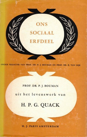 Ons sociaal erfdeel. Uit het levenswerk van H.P.G. Quack