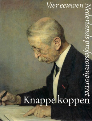 Knappe koppen. Nederlandse professorenportretten.