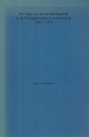 Het begin van de ontwikkelingshulp in de Verenigde Naties en in Nederland 1945-1952