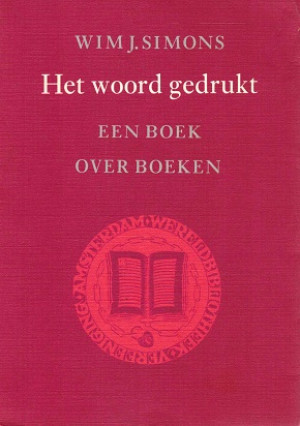 Het woord gedrukt. Een boek over boeken.