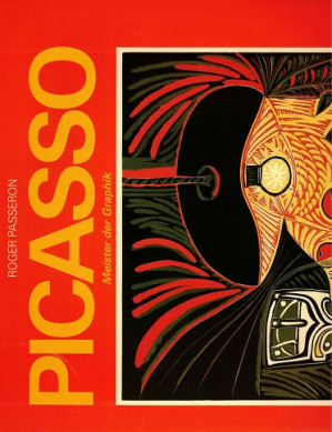 Picasso. Meister der Graphik
