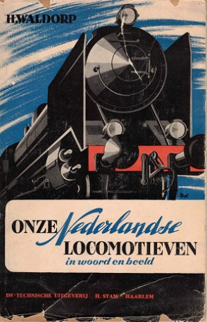 Onze Nederlandsche locomotieven in woord en beeld