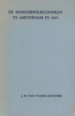 De hongerpoliklinieken te Amsterdam in 1945